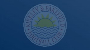 KIRKLEY & PAKEFIELD FC CLUB NEWS