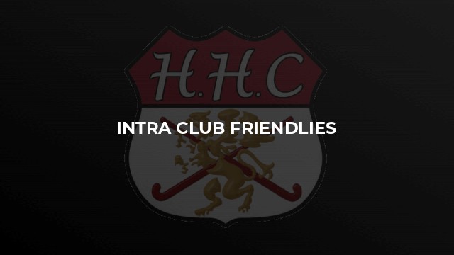 Intra Club Friendlies