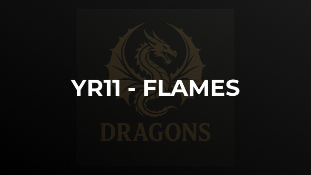 Yr11 - Flames