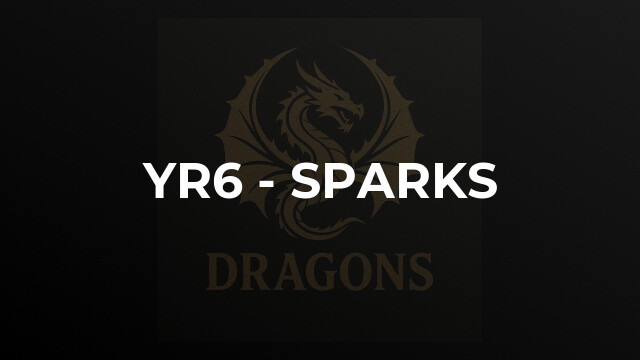 Yr6 - Sparks