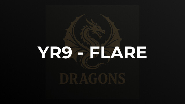 Yr9 - Flare