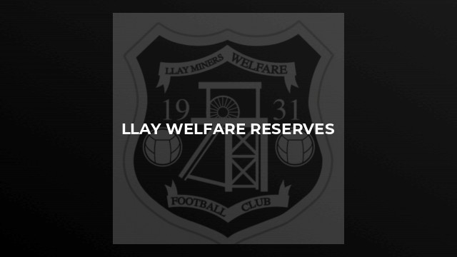 Llay Welfare Reserves