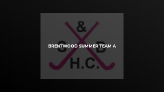 Brentwood Summer Team A