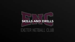 SKILLS AND DRILLS