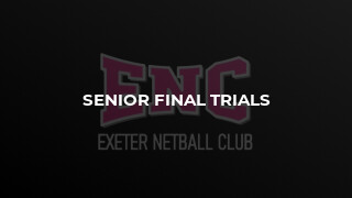 Senior Final Trials