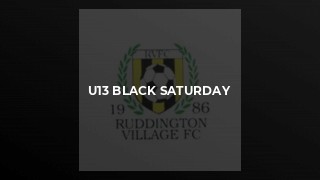 U13 Black Saturday