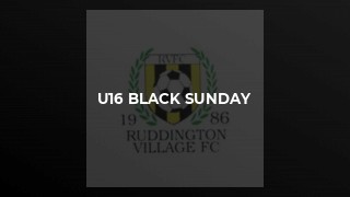 U16 Black Sunday