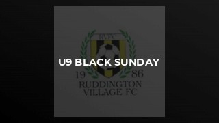 U9 Black Sunday