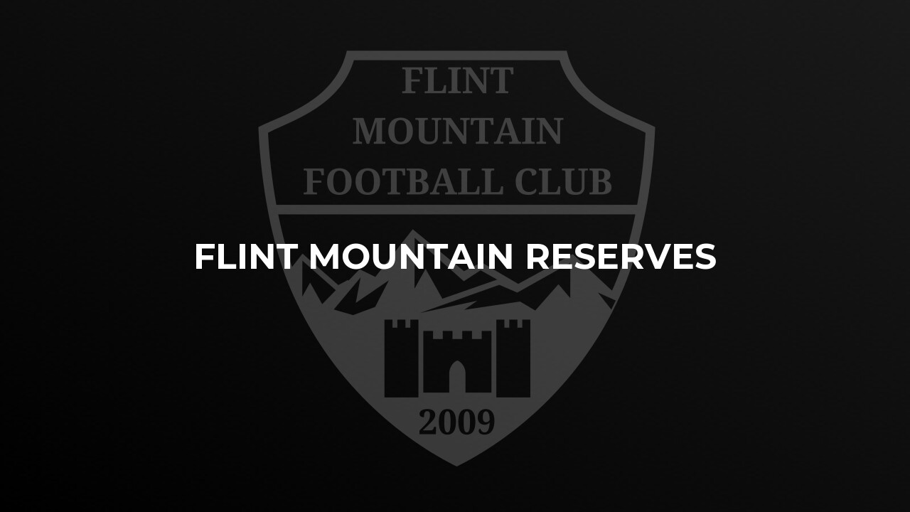 Flint Mountain Football Club Flint Mountain Reserves