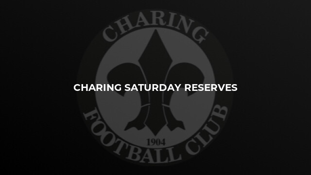 Charing Saturday Reserves