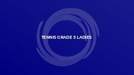 Tennis Grade 5 Ladies