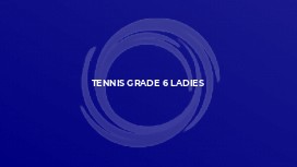 Tennis Grade 6 Ladies