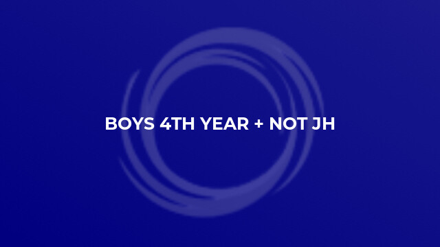 Boys 4th Year + Not JH