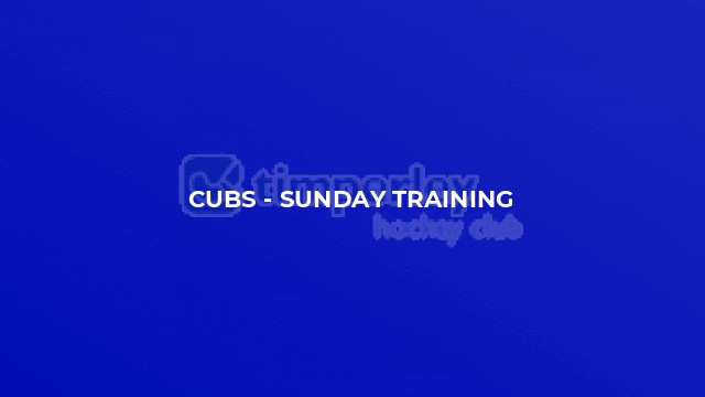 Cubs - Sunday Training