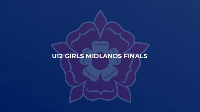 U12 Girls Midlands Finals