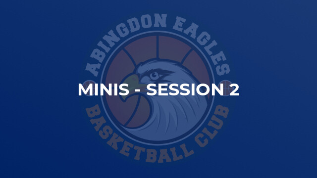 Minis - Session 2