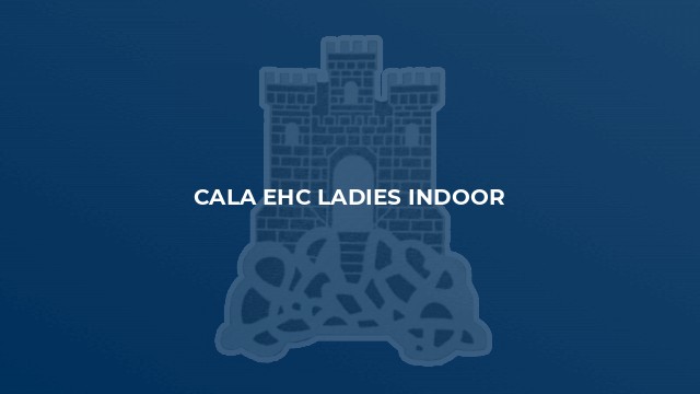CALA EHC Ladies Indoor