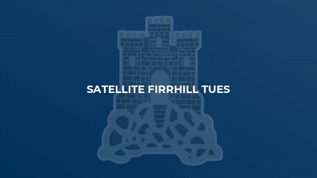 Satellite Firrhill Tues