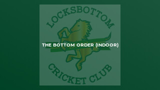 The Bottom Order (Indoor)