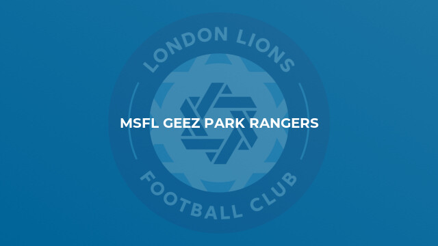 MSFL GEEZ PARK RANGERS
