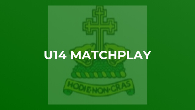 U14 Matchplay