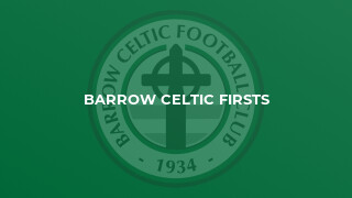 Barrow Celtic Firsts
