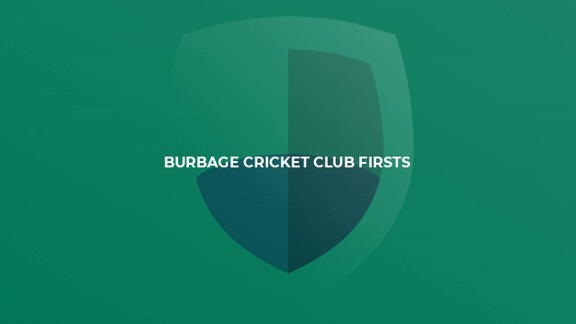 Burbage Cricket Club Firsts