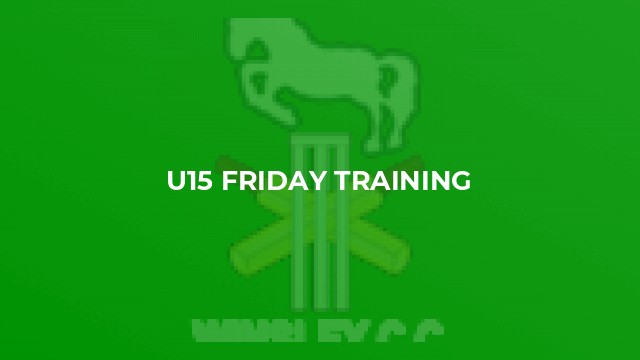 u15 Friday Training