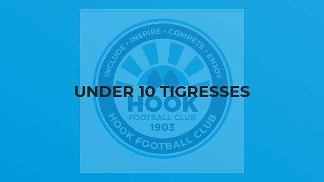 Under 10 Tigresses