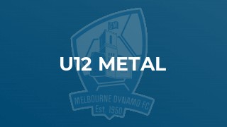 u12 Metal