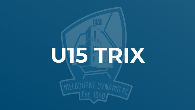 u15 Trix