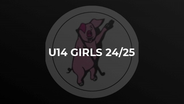 u14 Girls 24/25