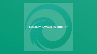 Monday Cavaliers Cricket