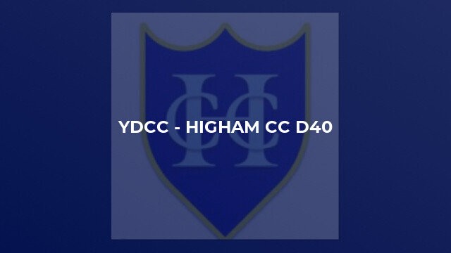 YDCC - Higham CC D40