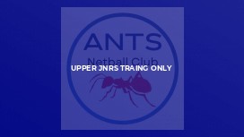 UPPER JNRS TRAING ONLY