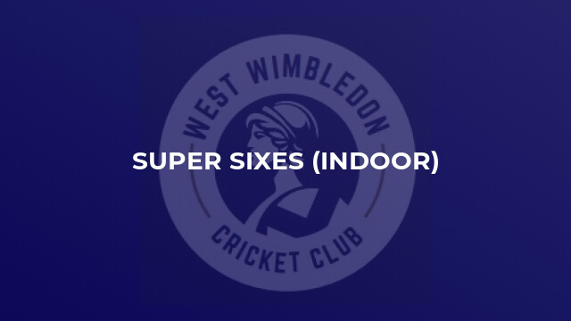 Super Sixes (Indoor)