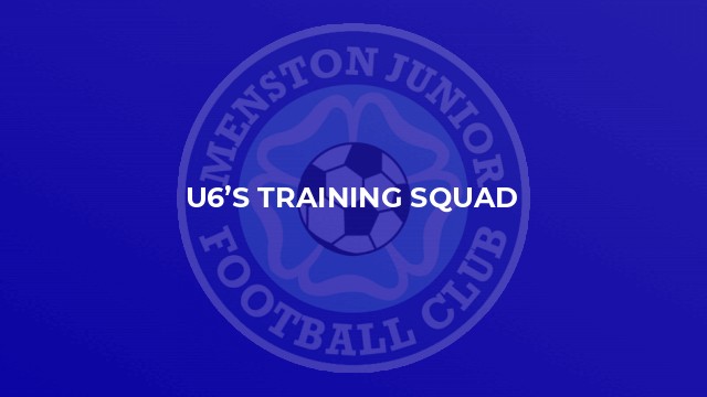 U6’s Training squad