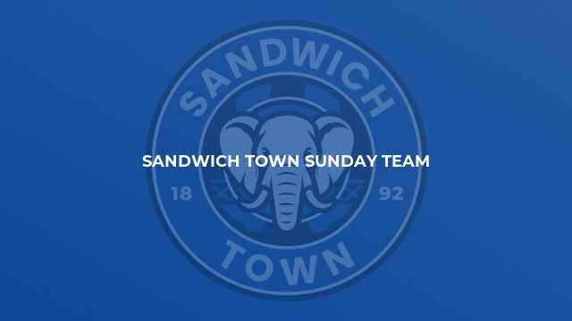 Sandwich Town Sunday Team