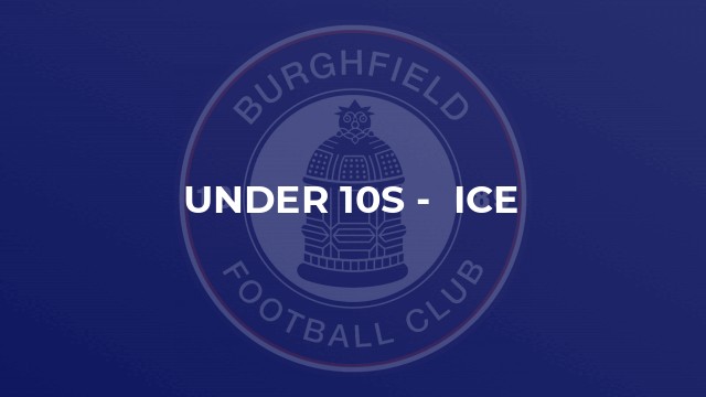 Under 10s -  Ice