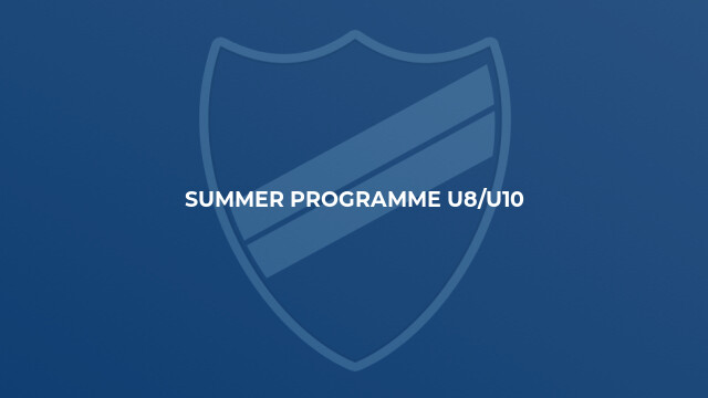 Summer Programme U8/U10