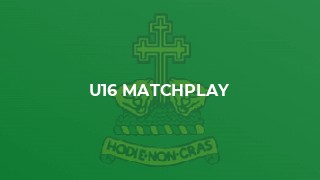 U16 Matchplay
