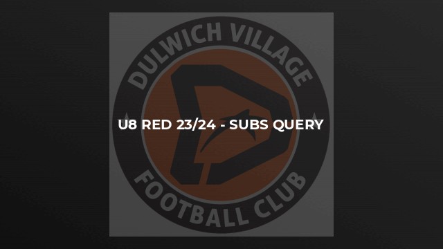 U8 red 23/24 - subs query