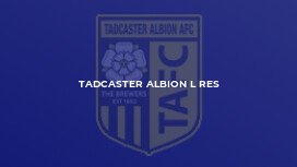 Tadcaster Albion L Res