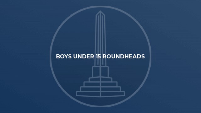 Boys Under 15 Roundheads