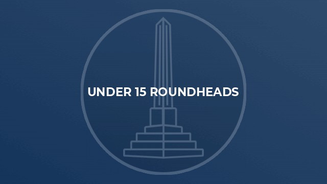 Under 15 Roundheads