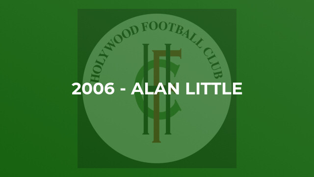 2006 - Alan Little