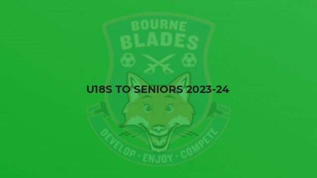 U18s to Seniors 2023-24