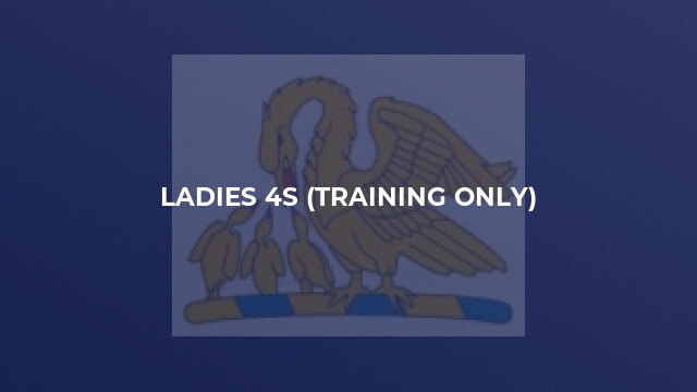 Ladies 4s (training only)