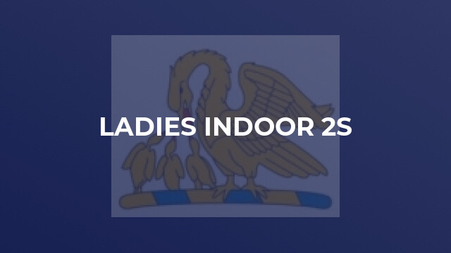 Ladies Indoor 2s