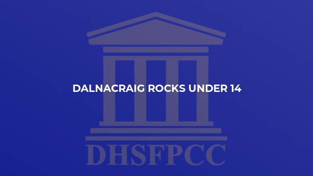 Dalnacraig Rocks Under 14